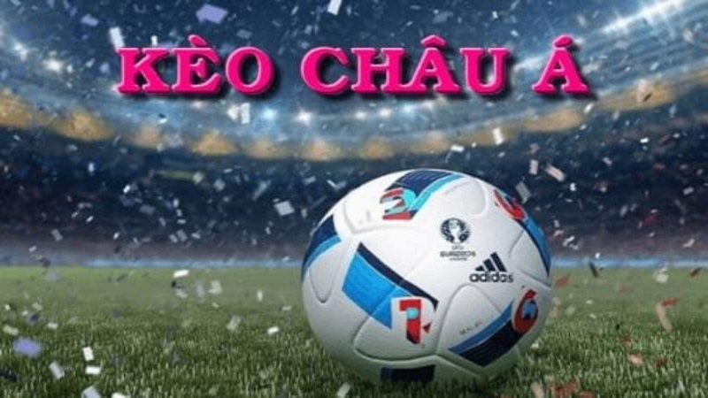 Khái quát về kèo châu Á Dafabet